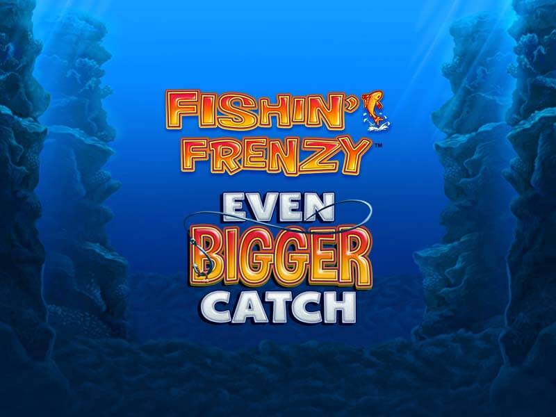 Fishin Frenzy Even Bigger Catch no 001win